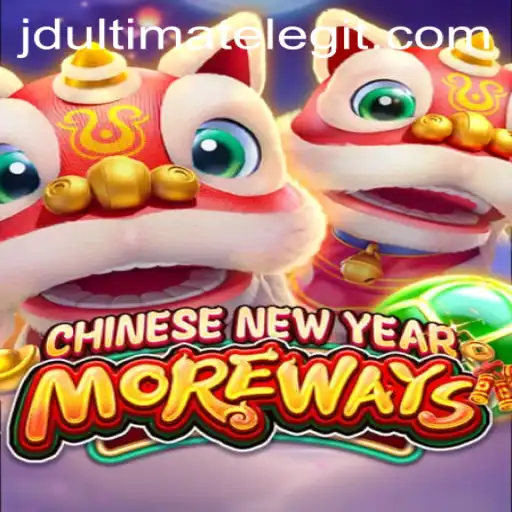 Exploring the Exciting World of CHINESENEWYEARMOREWAYS and JD Ultimate